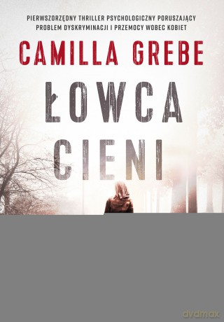Łowca cieni - Camilla Grebe [KSIĄŻKA]