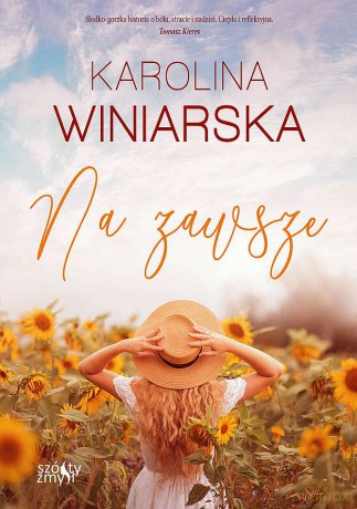 Na zawsze. Po drugiej stronie (Tom 2) - Karolina Winiarska [KSIĄŻKA]
