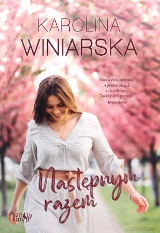 Następnym razem. Po drugiej stronie (Tom 1) - Karolina Winiarska [KSIĄŻKA]