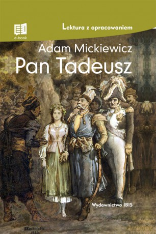 Pan Tadeusz. Lektura z opracowaniem - Adam Mickiewicz [KSIĄŻKA]