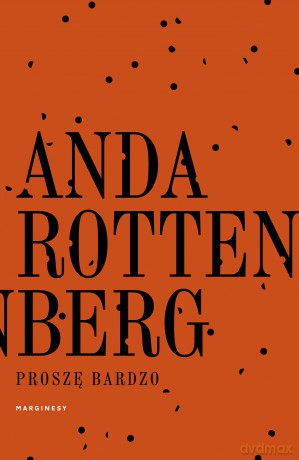 Proszę bardzo - Anda Rottenberg [KSIĄŻKA]