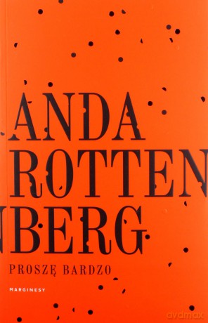 Proszę bardzo - Anda Rottenberg [KSIĄŻKA]