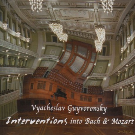 Vyacheslaw Guyvoronsky: Interventions into Bach and Mozart [CD]
