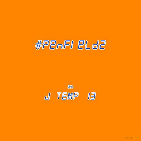 J Temp 13: #Penfield2 [CD]