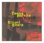 Elliott Sharp, Zeena Parkins: Psycho - Acoustic >Blackburst< [CD]