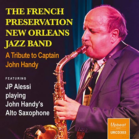 French Preservation New Orleans Jazz Band: A Tribute To Captain John Handy [CD]