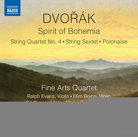 Fine Arts Quartet: Antonin Dvorak: Spirit Of Bohemia - String Quartet No. 4. String Sextet. Polonaise [CD]