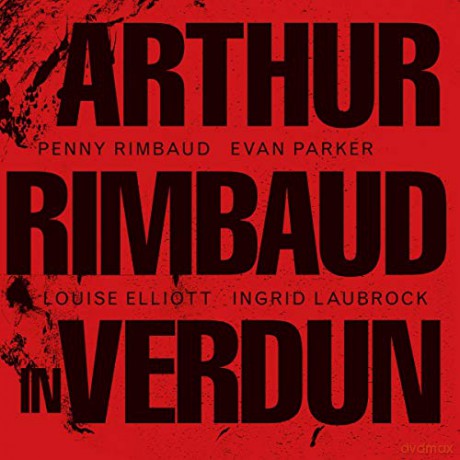 Penny Rimbaud: Arthur Rimbaud In Verdun [CD]