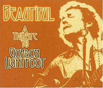 Beautiful A Tribute To Gordon Lightfoot [CD]