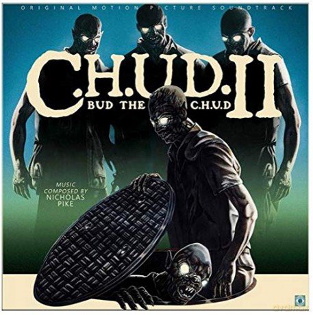 C.H.U.D. II Bud The C.H.U.D. (RSD 2020) soundtrack (Nicholas Pike) [Winyl]