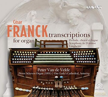 Peter Van De Velde: Cesar Franck: Transcriptions For Organ [CD]