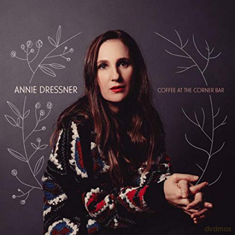 Annie Dressner: Coffee At The Corner Bar [CD]
