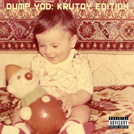 Your Old Droog: Dump Yod: Krutoy Edition [CD]