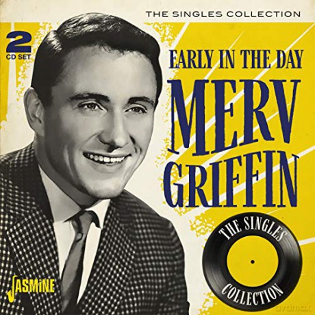 Merv Griffin: Early In The Day - The Singles Collection [2CD]