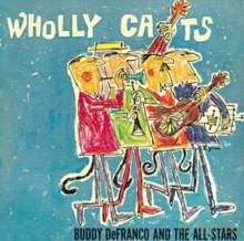 Buddy De Franco and The All-Stars: Wholly Cats - The Complete "Plays Benny Goodman And Artie Shaw" Sessions Vol.1 [CD]