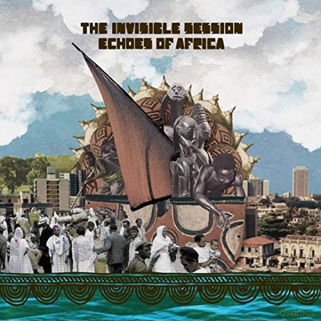 The Invisible Session: Echoes Of Africa [CD]