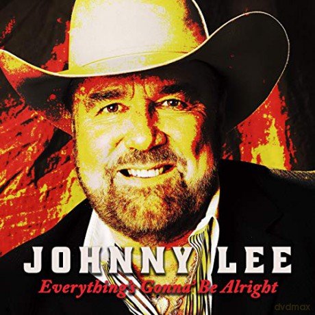 Johnny Lee: Everythings Gonna Be Alright [CD]