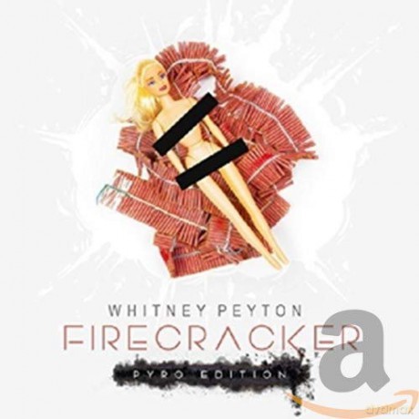 Whitney Peyton: Firecracker Pyro Edition [CD]