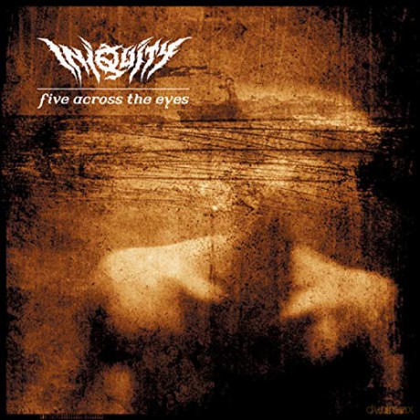 Iniquity: Five Across The Eyes [CD]
