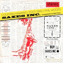Coleman Hawkins, Zoot Sims, Phil Woods: Saxes Inc. [CD]