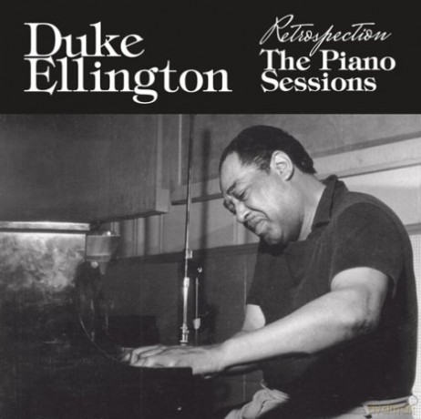 Duke Ellington: Retrospection: The Piano Sessions [CD]