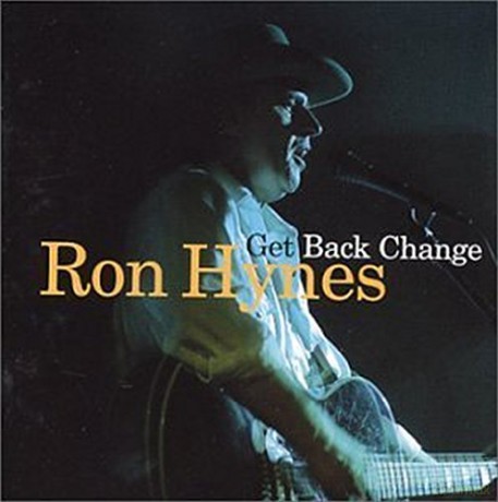 Ron Hynes: Get Back Change [CD]