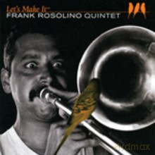 Frank Rosolino: Let's Make It [CD]