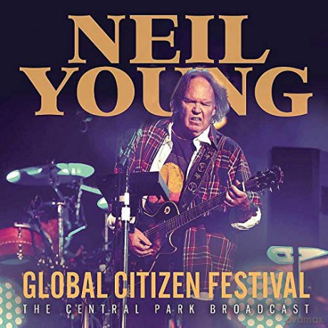 Neil Young: Global Citizen Festival [CD]