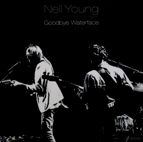 Neil Young And Santa Monica Flyers: Goodbye Waterface [2xWinyl]