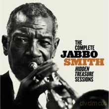 Jabbo Smith: The Complete Hidden Treasure Sessions [CD]