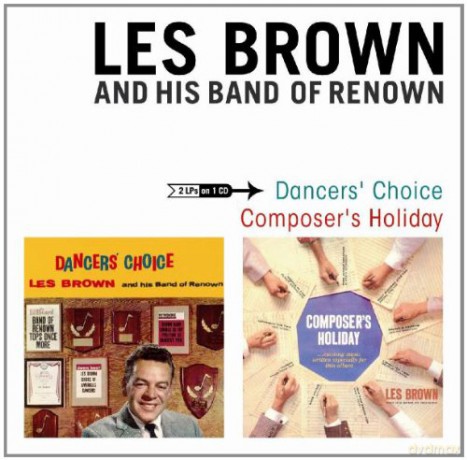 Les Brown: Dancer's Choice + Composer's Holiday [CD]