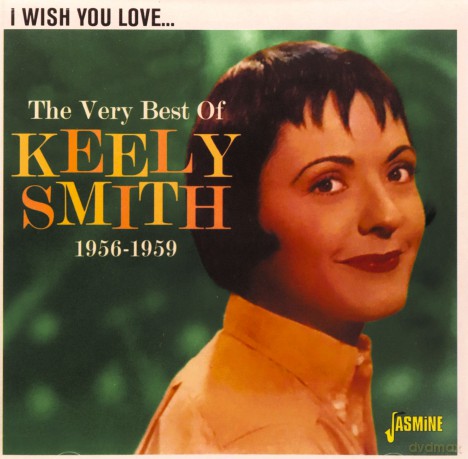 Keely Smith: I Wish You Love - The Very Best Of Keely Smith [CD]