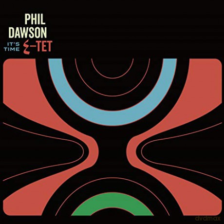 Phil Dawson Quintet: Its Time [CD]
