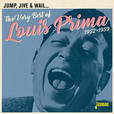 Louis Prima: Jump. Jive & Wail - The Very Best Of Louis Prima 1952-1959 [CD]