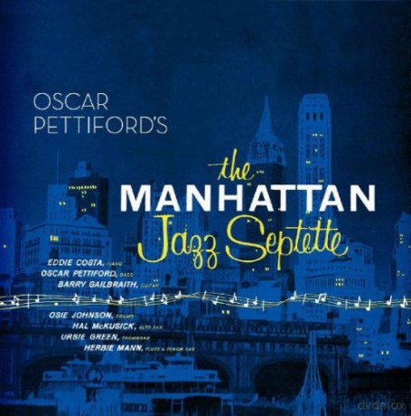 Oscar Pettiford: Oscar Pettiford's The Manhattan Jazz Septette [CD]