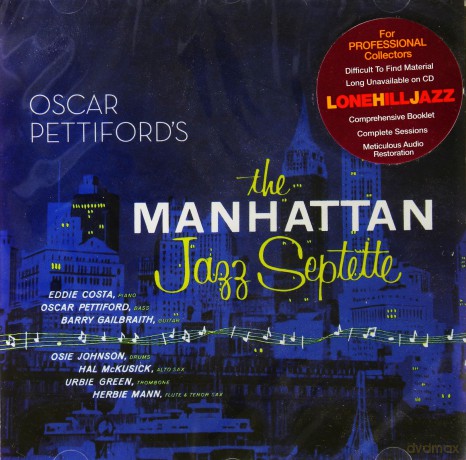 Oscar Pettiford: Oscar Pettiford's The Manhattan Jazz Septette [CD]