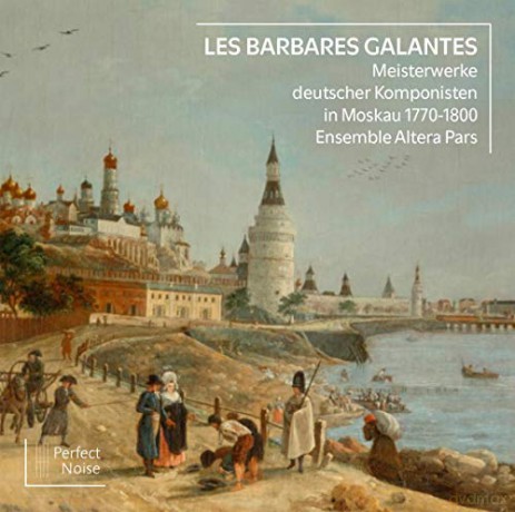 Ensemble Altera Pars: Les Barbares Galantes [CD]