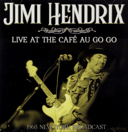 Jimi Hendrix: Live At The Cafe Au Go Go [CD]
