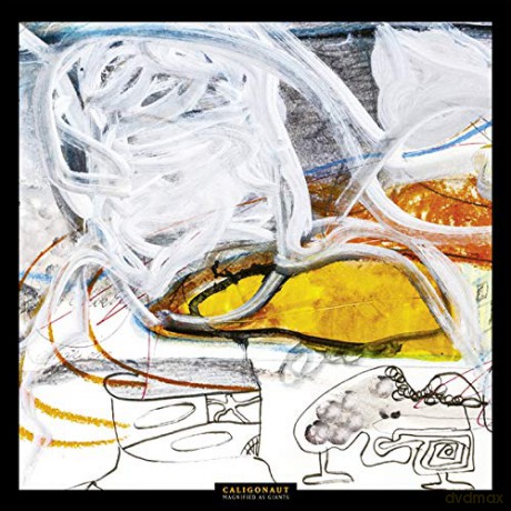 Caligonaut: Magnified As Giants [CD]
