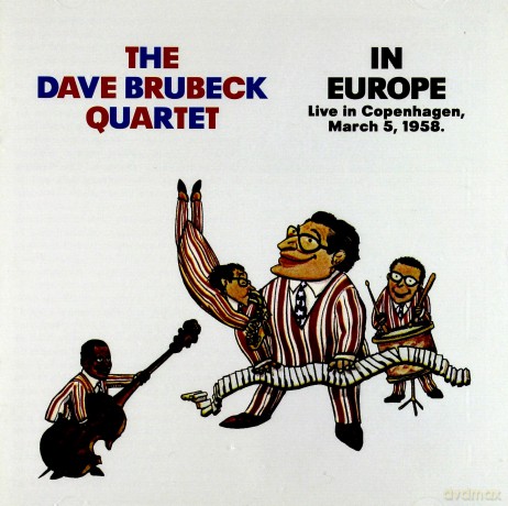 The Dave Brubeck Quartet: In Europe. Live in Copenhagen, March 5, 1958 [CD]