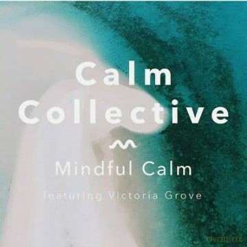 Calm Collective: Mindful Calm [CD]
