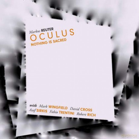 Markus Reuter: Nothing Is Sacred [CD]