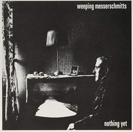 Weeping Messerschmitts: Nothing Yet [Winyl]