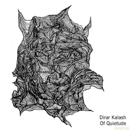 Dirar Kalash: Of Quietude [CD]