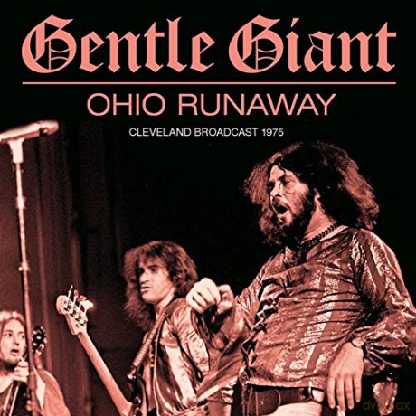Gentle Giant: Ohio Runaway [CD]