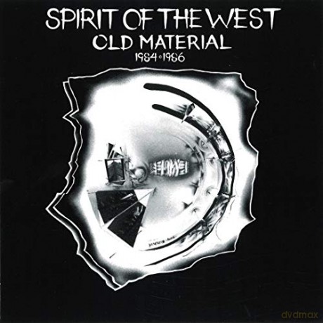 Spirit Of The West: Old Material 1984-86 [CD]