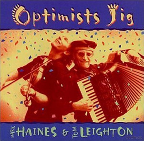 Mark Haines Tom Leighton: Optimists Jig [CD]