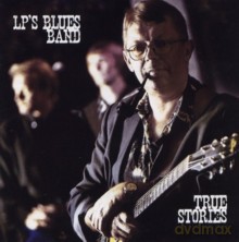 LP's Blues Band: True Stories [CD]