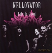 Nellovator: Life Is Good [CD]