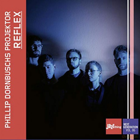 Phillip Dornbuschs Projektor: Reflex - Jazz Thing Next Generation Vol. 86 [CD]